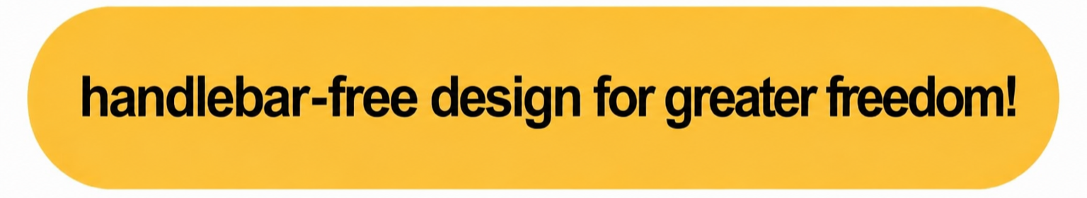 handlebar-free design