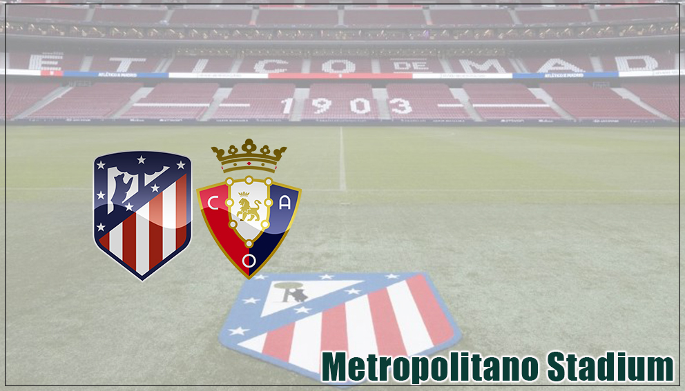 La Liga |16 September 2026*| Atletico Madrid vs Osasuna
