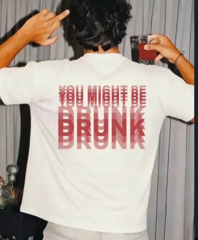 你喝醉了 YOU MIGHT BE DRUNK 搞怪 酒醉TEE 短T