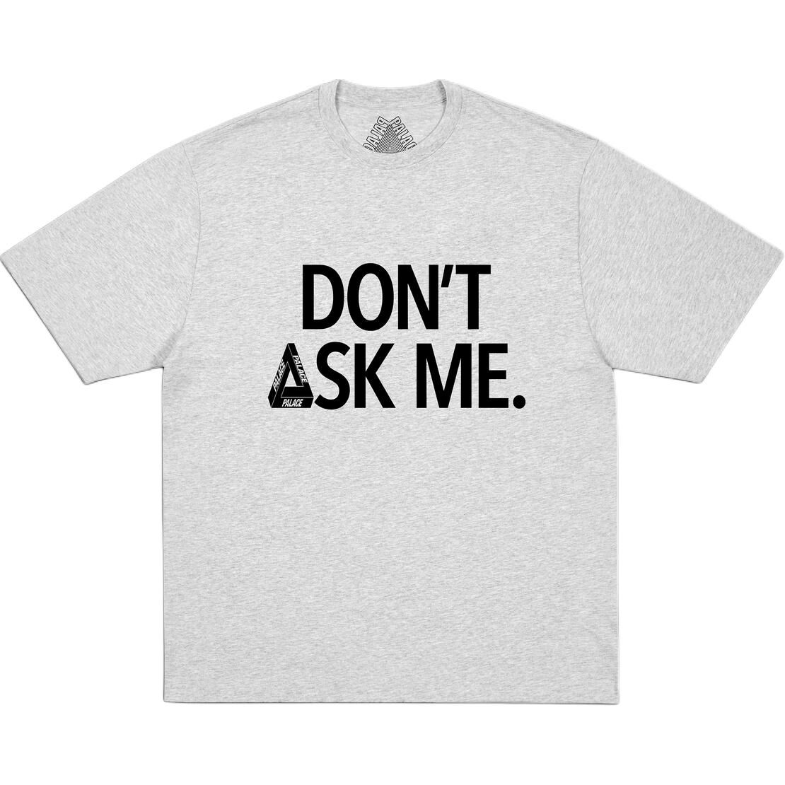 【代購】PALACE SS26 DON'T ASK T SHIRT GREY MAR T Shirt Unisex P30TS420