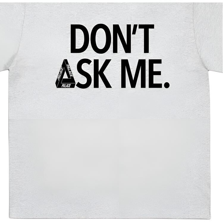 【代購】PALACE SS26 DON'T ASK T SHIRT GREY MAR T Shirt Unisex P30TS420