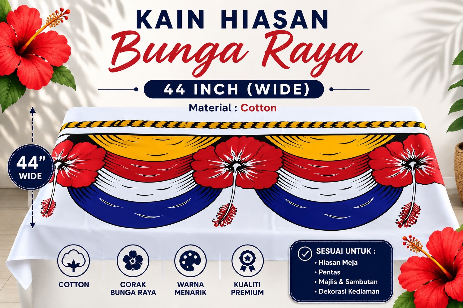 Kain Hiasan Bunga Raya 44 Inch Cotton | Kain Meja Dekorasi Merdeka Malaysia