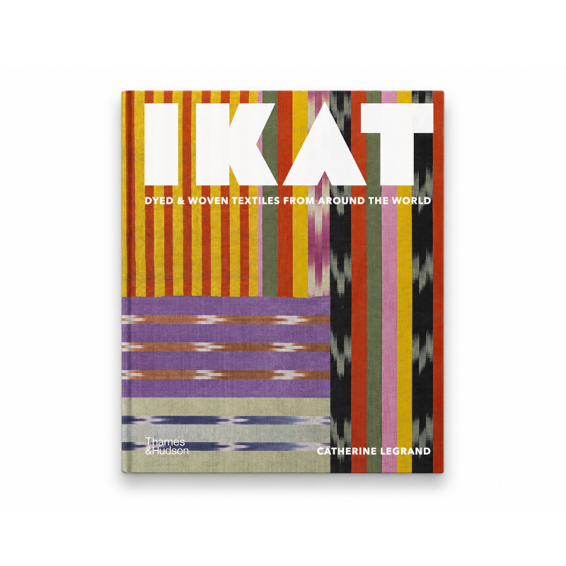 Ikat: Dyed & Woven Textiles from Around the World