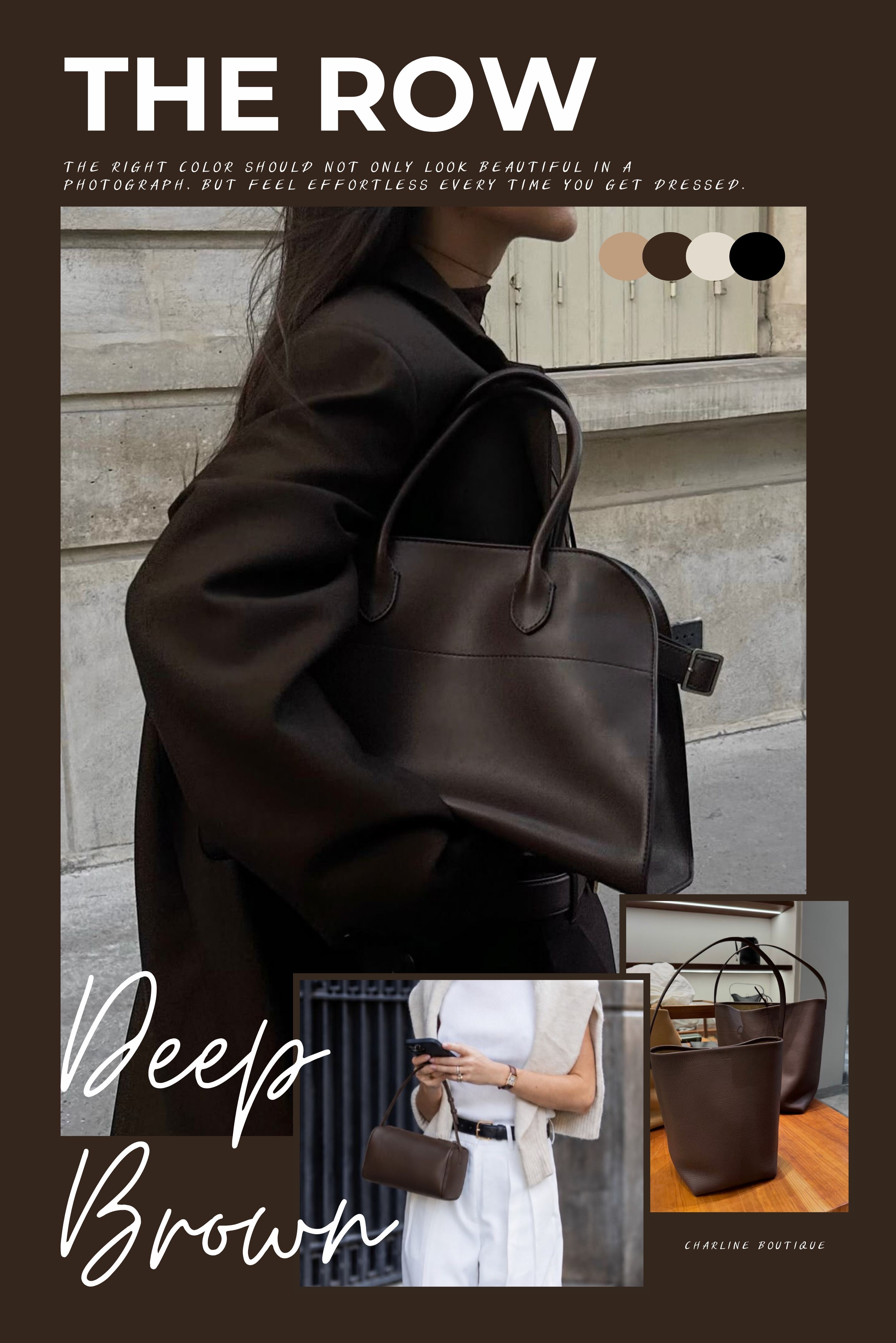 3. Deep Brown 深咖｜想留在深色，又不想再買一顆黑包  Deep Brown 很容易在網站照片裡被低估。它沒有離開深色太遠，不需要為了它重新整理整個衣櫃，但跟 Black 擺在一起，那一點棕調會讓整體多一點溫度。米白針織、駝色或焦糖色大衣、Navy、灰色西裝都很好搭，就算一身黑換成 Deep Brown，也不會突然跳出來，只是讓整套穿搭少一點全黑的重量。奶油白高領針織加炭灰寬褲、駝色大衣，是很自然的一組；春夏換成白襯衫、藍色丹寧，Deep Brown 也不會太沉。  實際選色時，也常遇到原本一心只看 Black 的客人，把自己的包櫃重新看過一輪之後，才發現缺的根本不是另一顆黑包。這時 Deep Brown 就很合理：深色的安全感還在，卻不用再跟既有黑包做同一件事。它尤其適合「還不想買很淺，但黑色真的夠多了」的人，不需要刻意搭成一身大地色，也不是需要鼓起勇氣才敢使用的特殊色，反而很容易填進黑色與淺色之間原本空著的位置。
