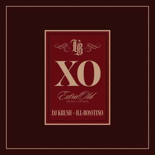 DJ KRUSH × ILL-BOSSTINO《XO》（CD）