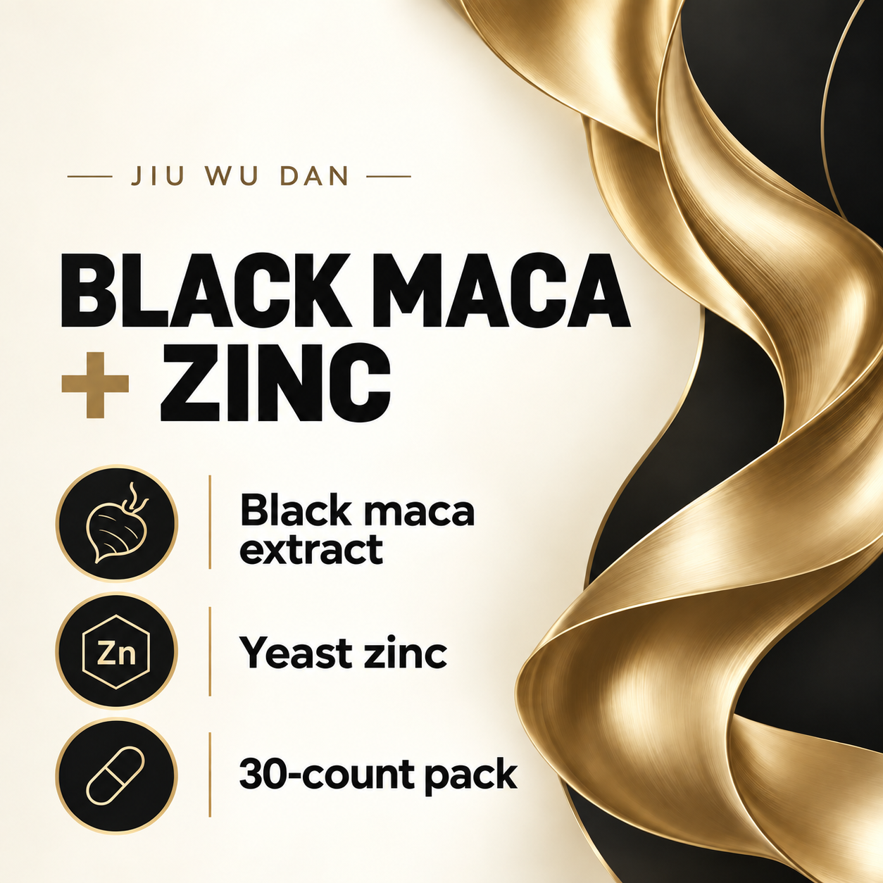 Jiu Wu Dan Black Maca + Yeast Zinc • 30 Count Features EN