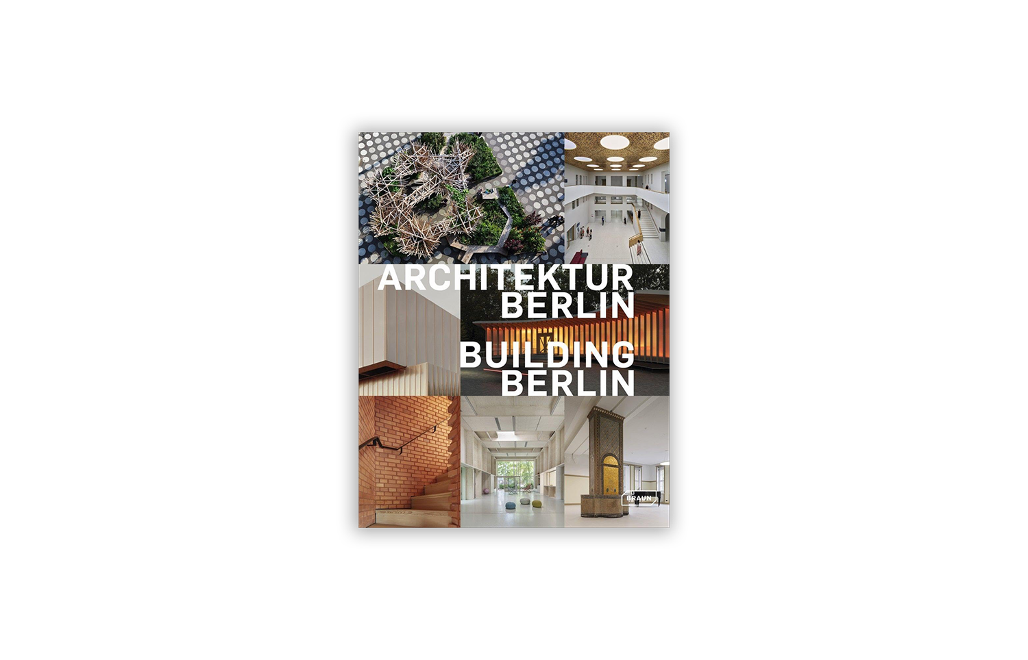 Building Berlin, Vol. 15: The latest architecture in and out of the capital