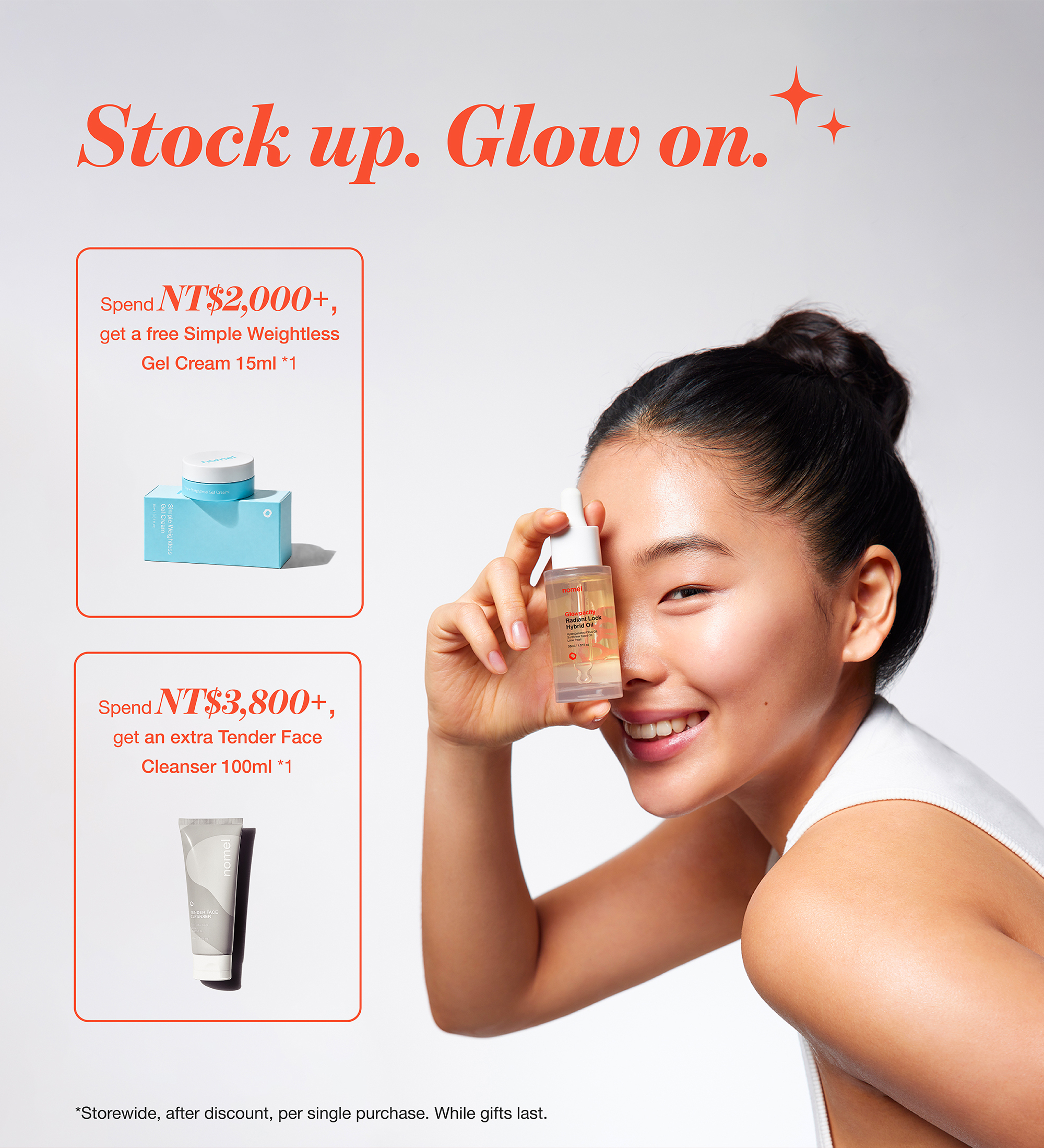 nomel Glow Up Set promotional gift with purchase: Spend NT$2,000 and get a free Simple Weightless Gel Cream 15ml; spend NT$3,800 and get a free Tender Face Cleanser 100ml (while supplies last)