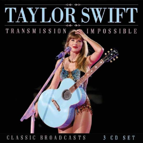 Taylor Swift - Transmission Impossible : Classic Broadcasts (3CD)