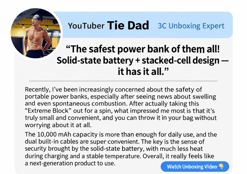 Unboxing recommendation by YouTuber Iron Dad, noting this is the safest of all power banks, combining a solid-state battery with a stacked-layer structure