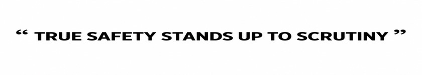 Cube safety copy: real safety is what stands up to testing