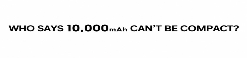 Copy asking: who says 10000mAh cannot be compact?