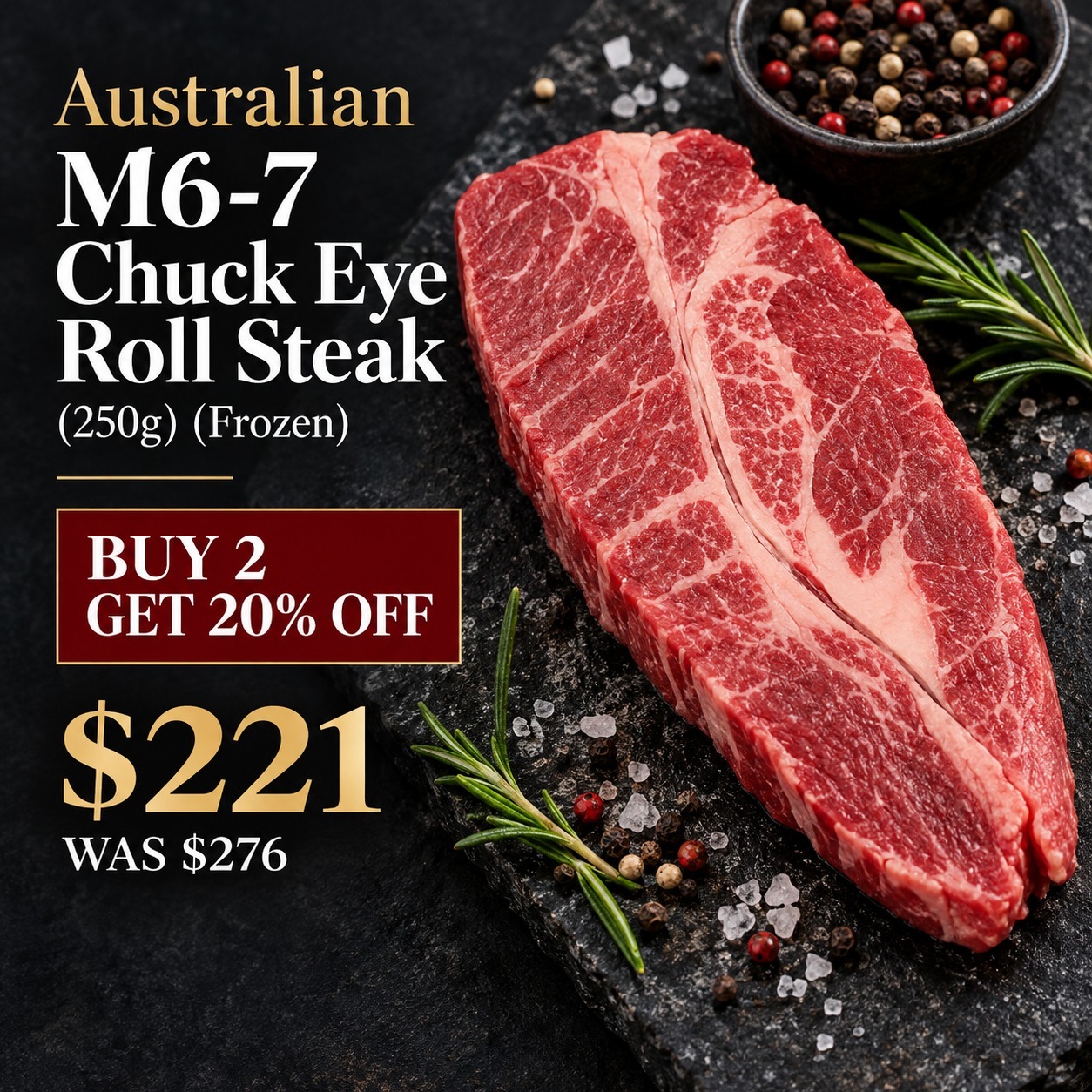 Australian M6-7 Chuck Eye Roll Steak (250g) (Frozen) Buy 2 Get 20% Off